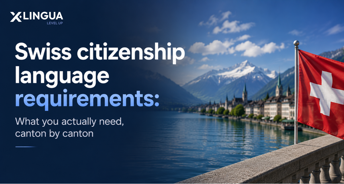 Swiss citizenship language requirements: What you actually need, canton by canton