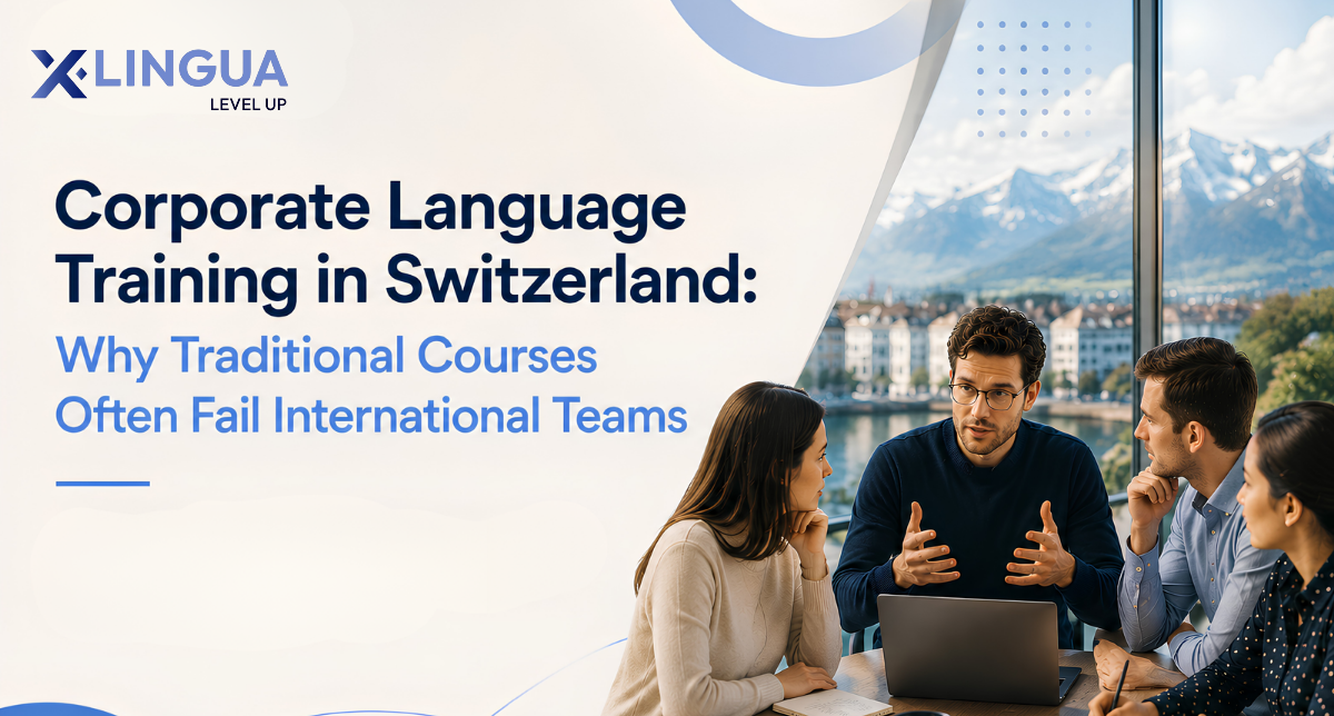 Corporate Language Training in Switzerland: Why Traditional Courses Often Fail International Teams