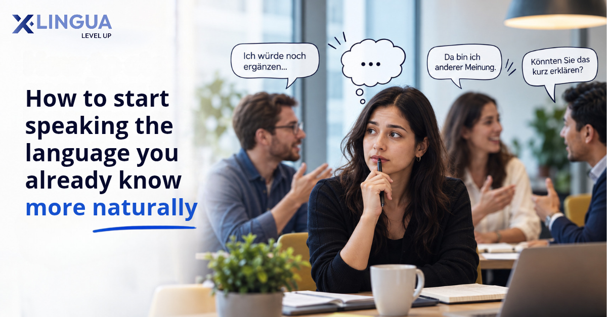 How to Start Speaking the Language You Already Know More Naturally